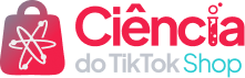 Ciência do TikTok Shop